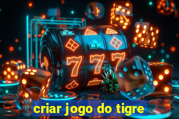 criar jogo do tigre